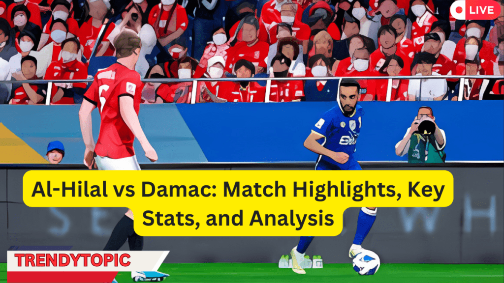 Al-Hilal vs Damac: Match Highlights