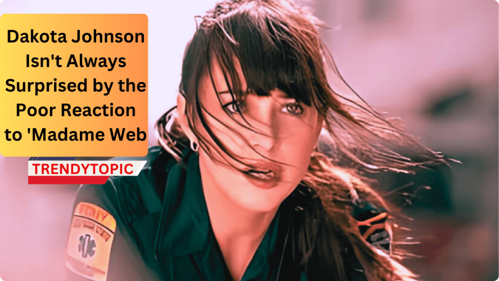 Dakota Johnson Madame Web reaction