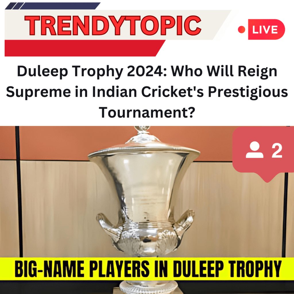 Duleep Trophy 2024