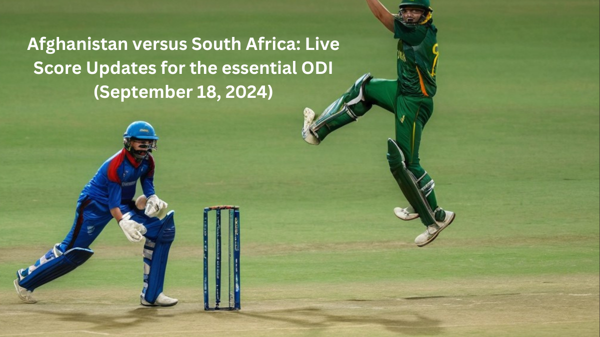 Afghanistan versus South Africa: Live Score Updates for the essential ODI (September 18, 2024)